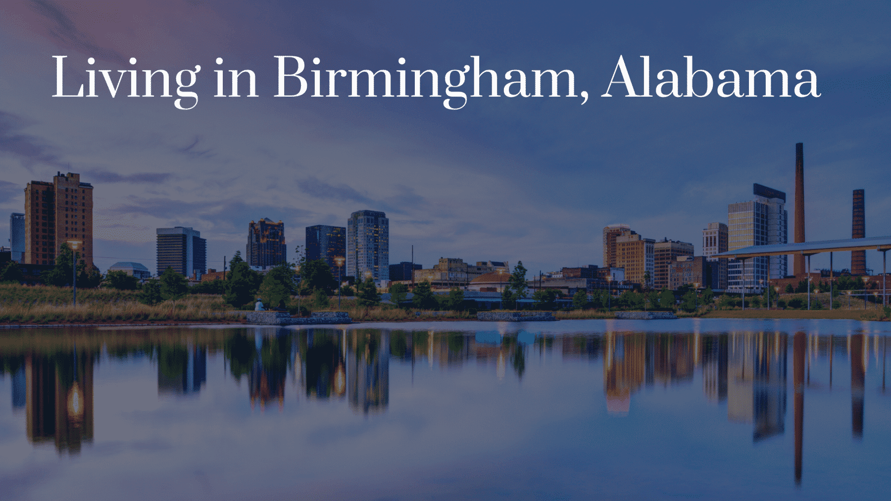Consider moving to Birmingham Alabama